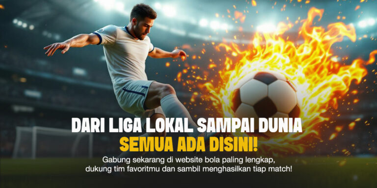 Prediksi Bola Analisa Cuan Tiap Laga Dari Liga Lokal Hingga Dunia